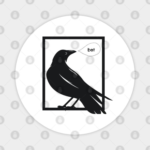 Crow Bet Magnet by yaywow